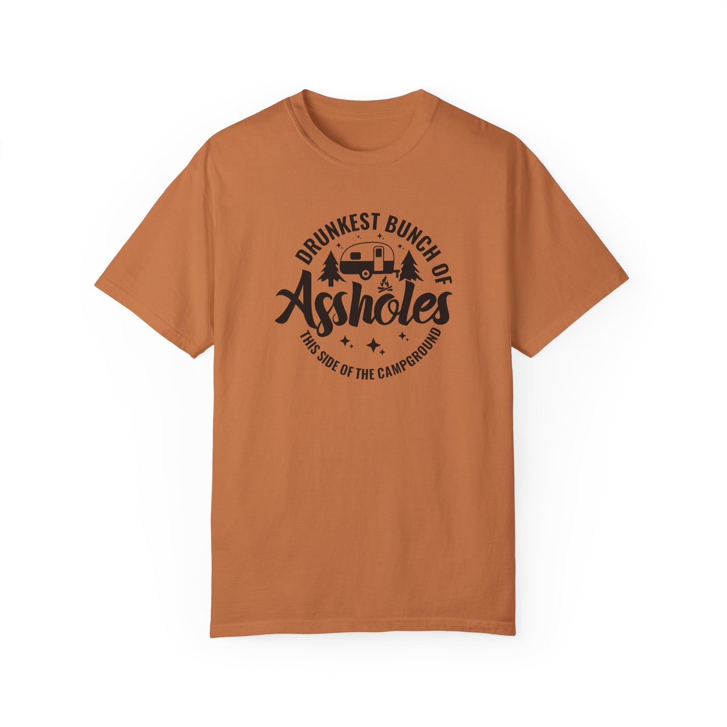 Funny Campground T-shirt Unisex - Drunkest Bunch of Assholes