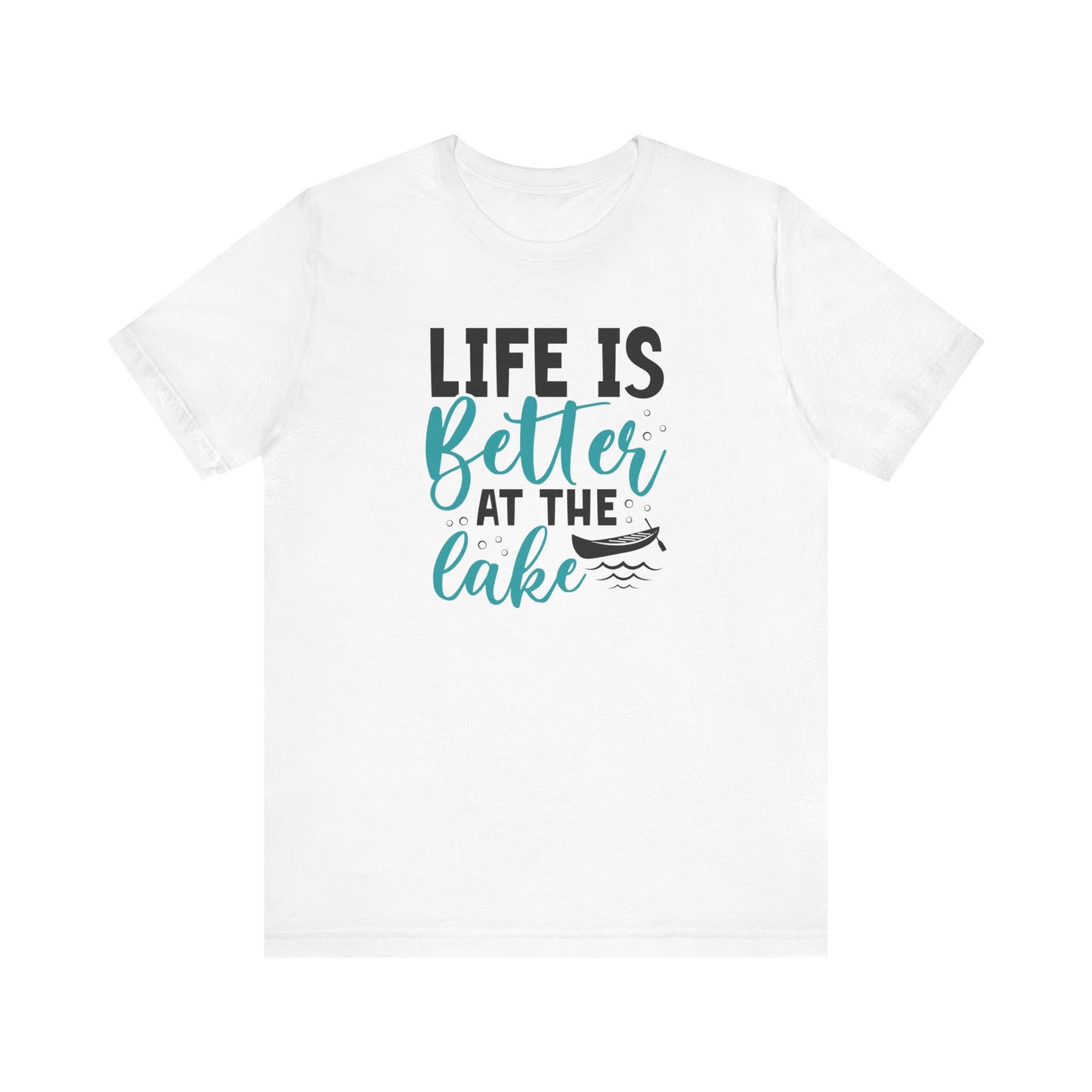 Life is Better at the Lake T-Shirt
