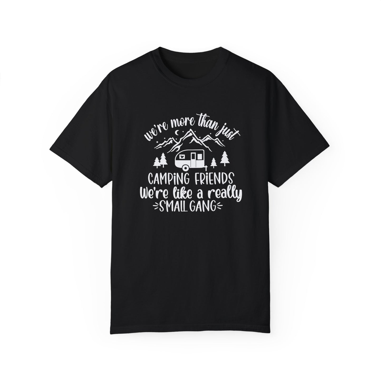 Men's Camping Friends T-Shirt - 'We're Like a Small Gang'-White Text