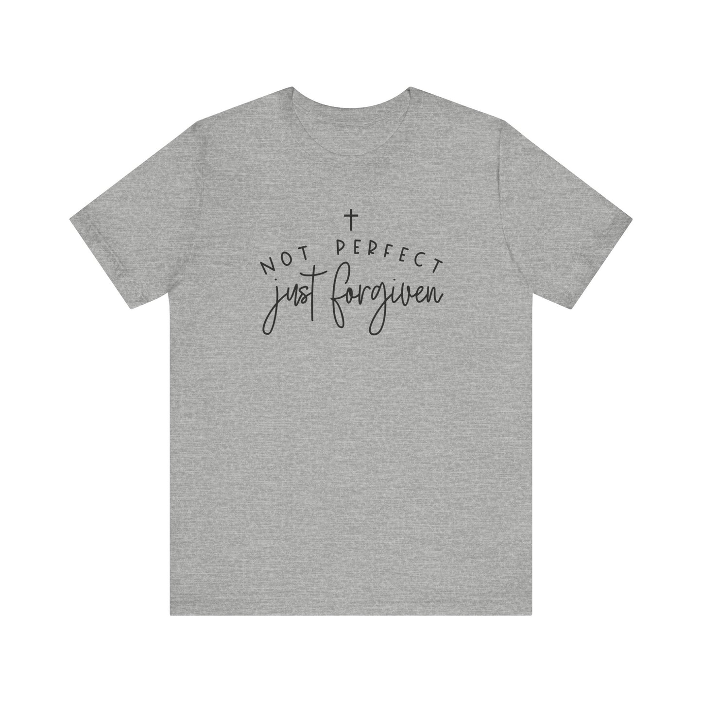 Not Perfect Just Forgiven-Inspirational Faith T-Shirt