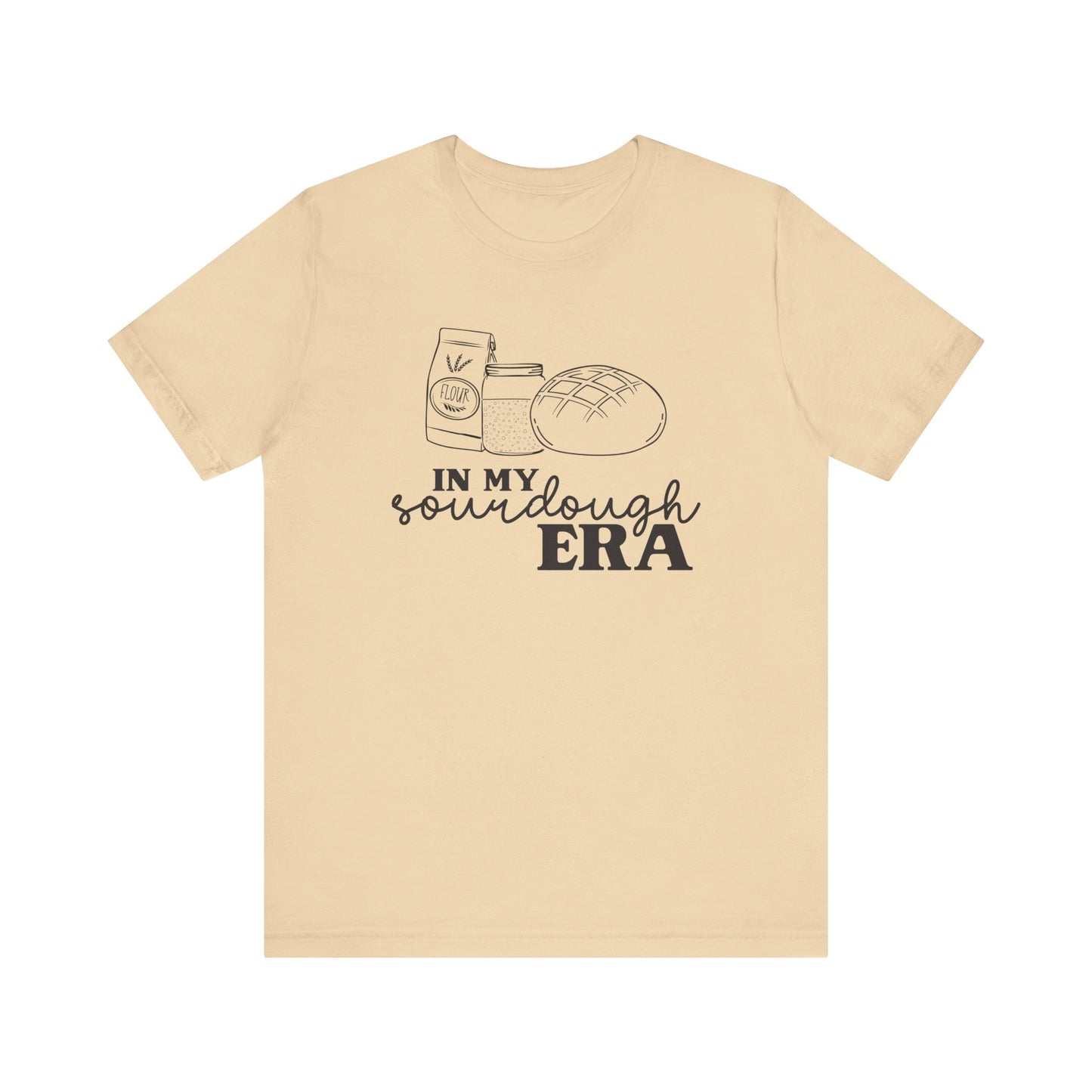 In My Sourdough Era T-Shirt