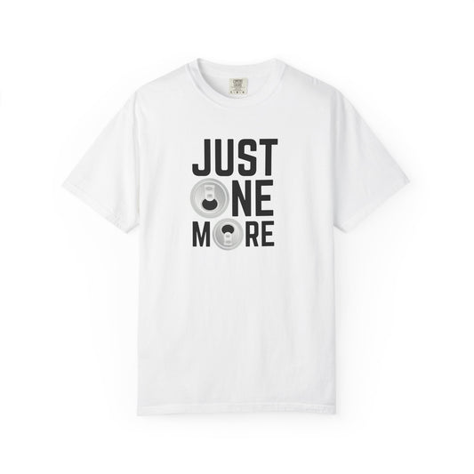 Just One More T-shirt