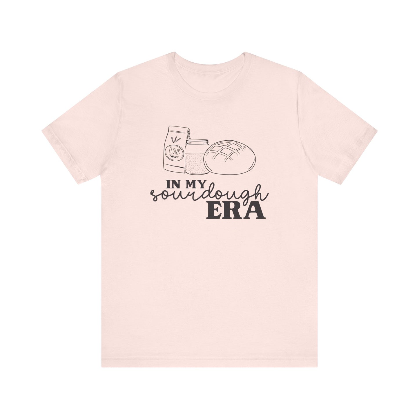 In My Sourdough Era T-Shirt