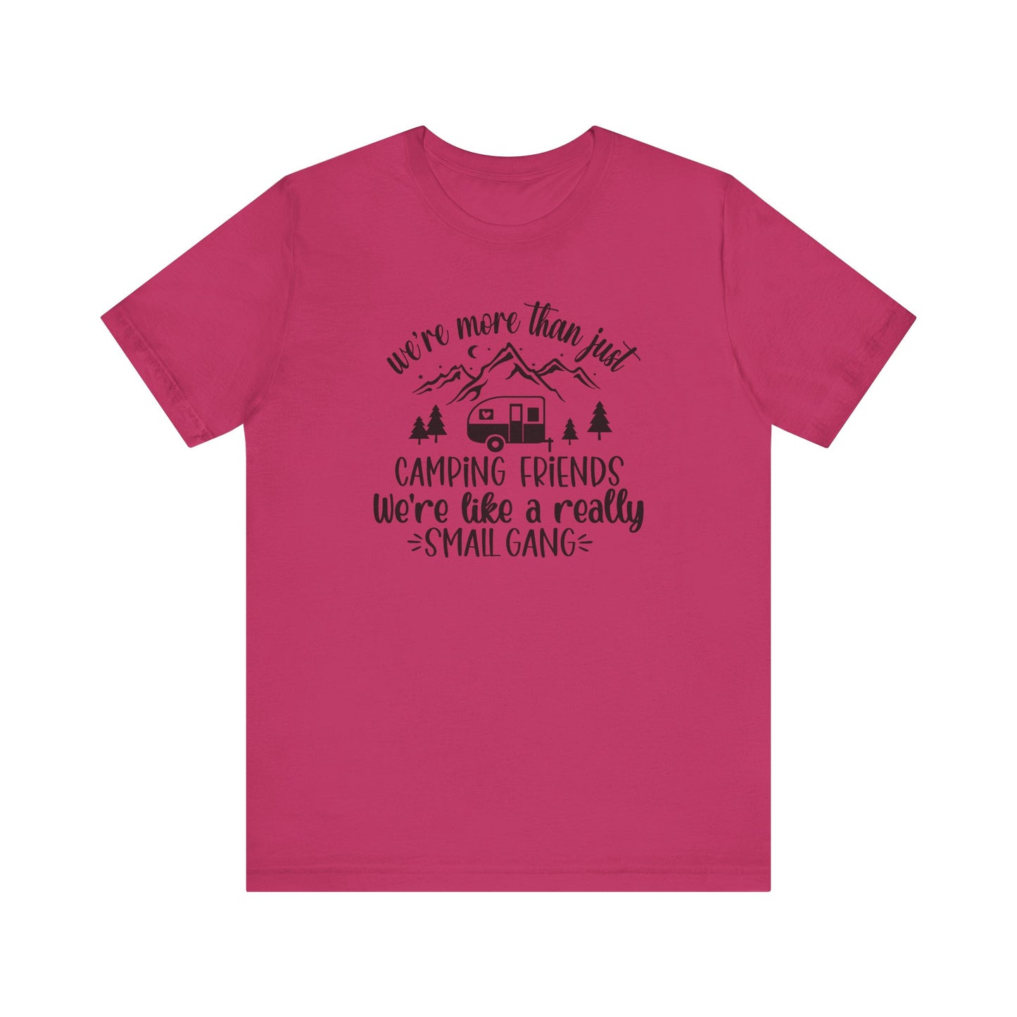 Women's Camping Friends T-Shirt - 'We're Like a Small Gang'-Black Text