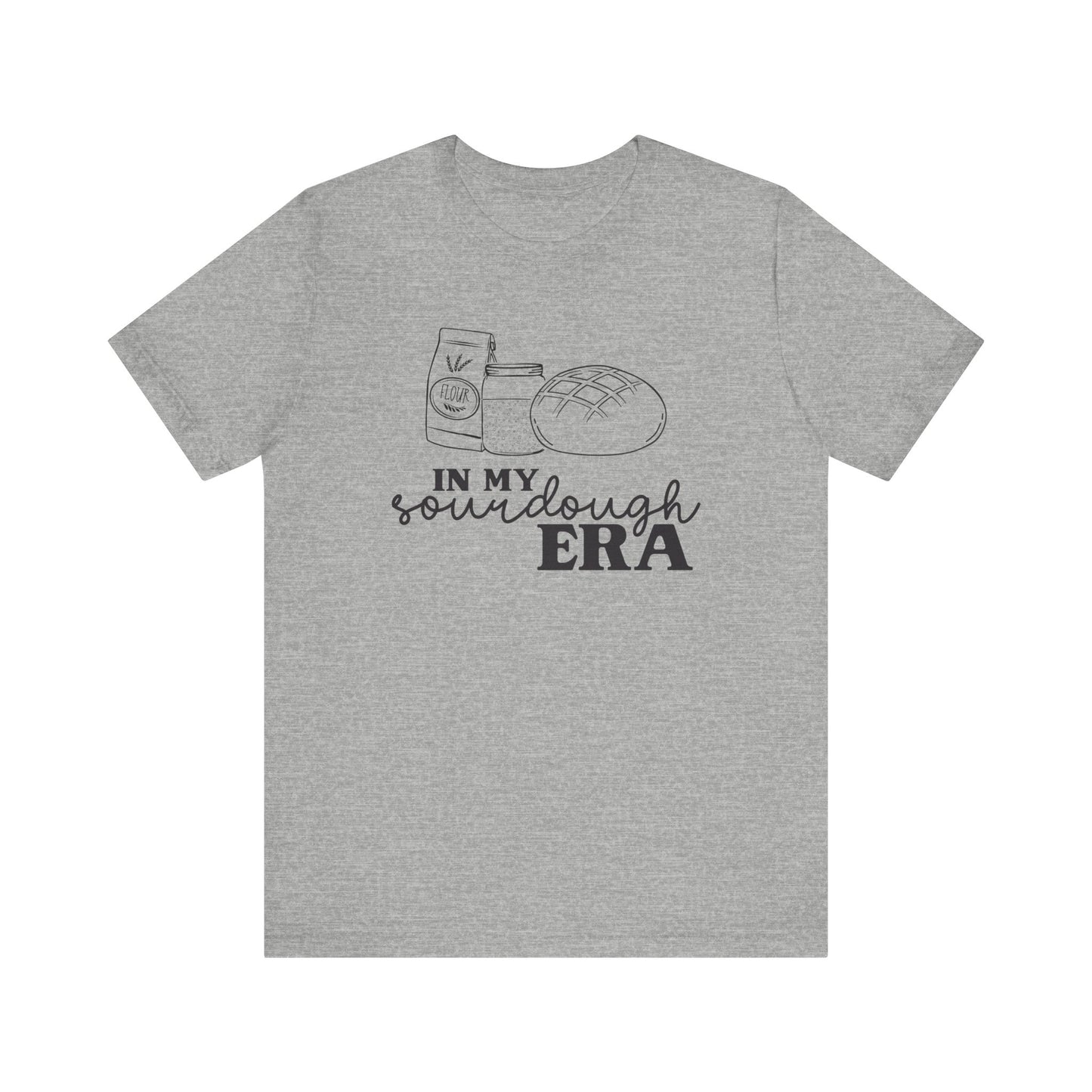 In My Sourdough Era T-Shirt