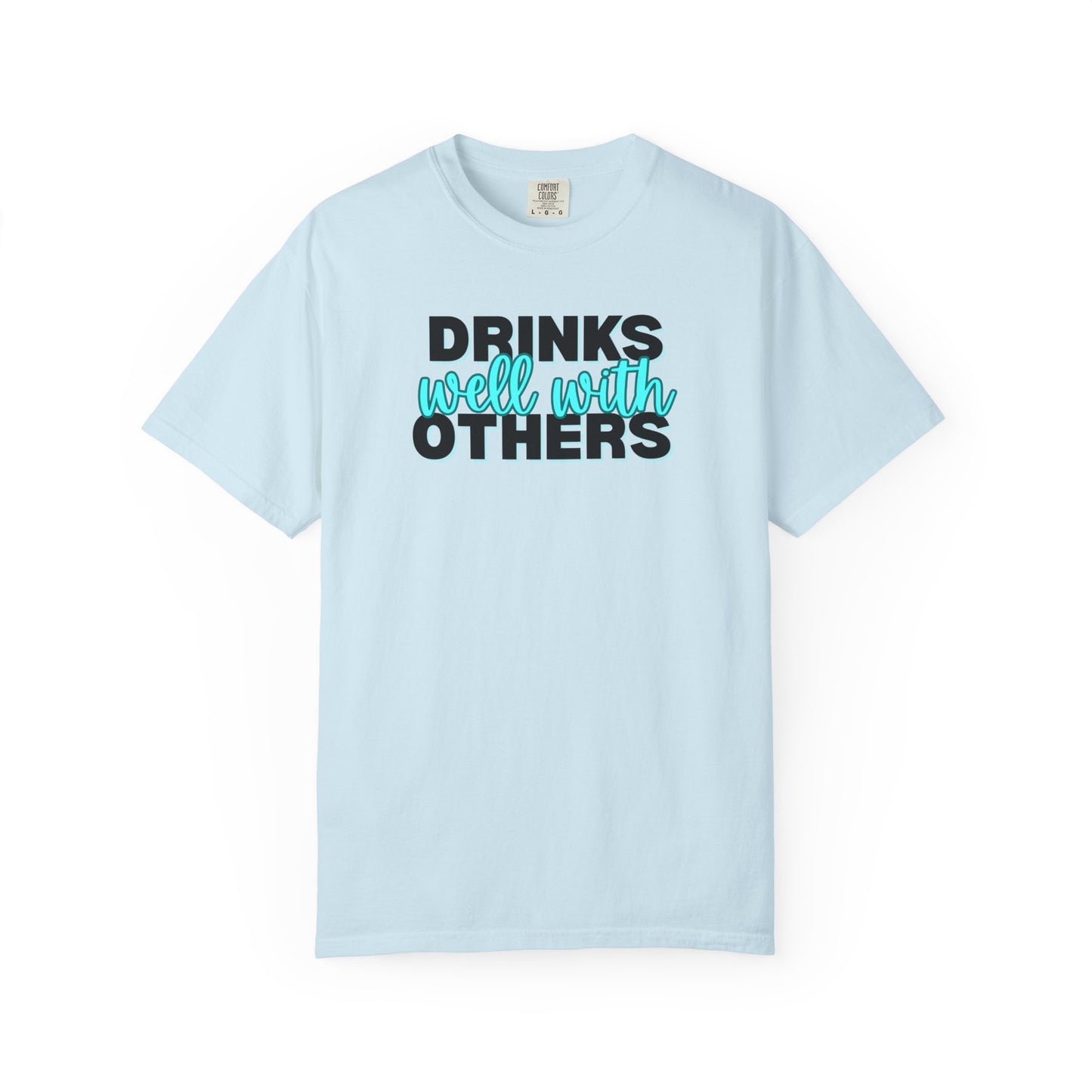 Drinks Well With Others Unisex T-shirt