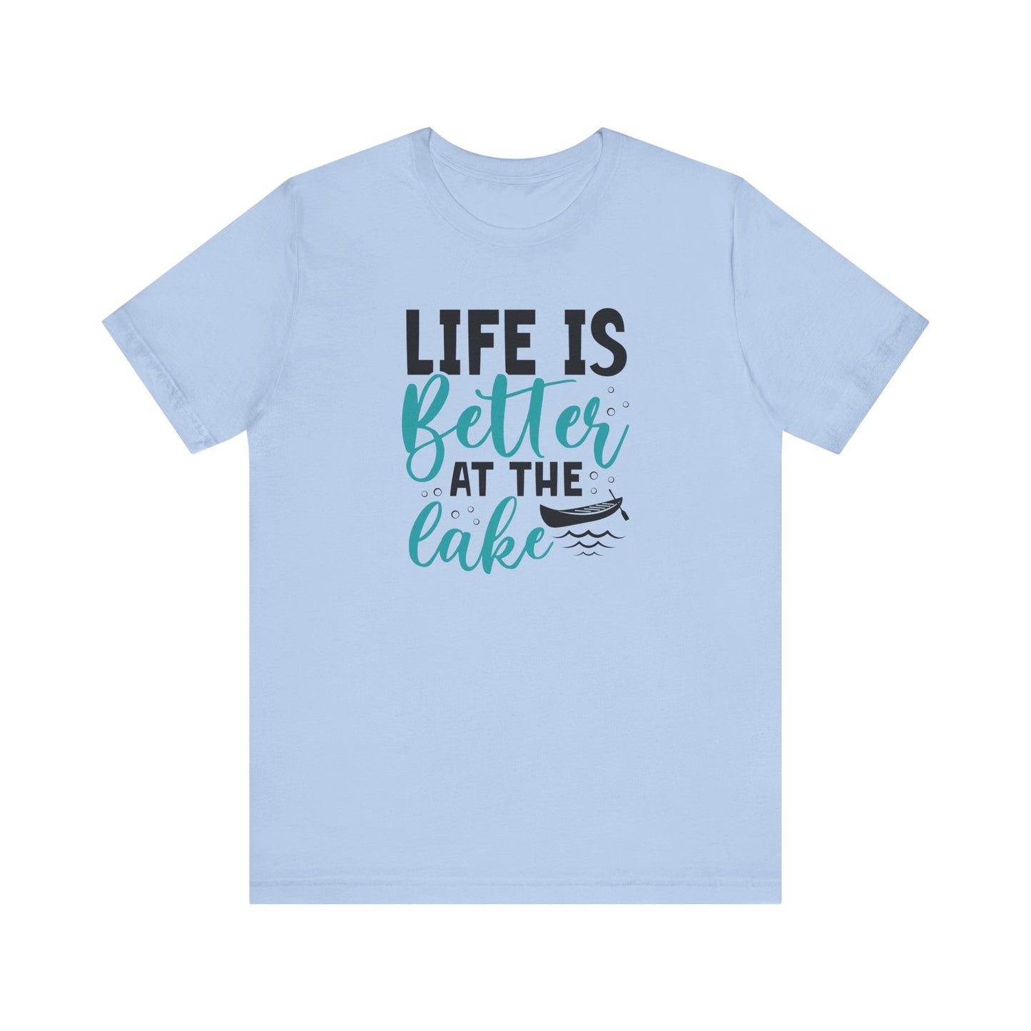 Life is Better at the Lake T-Shirt