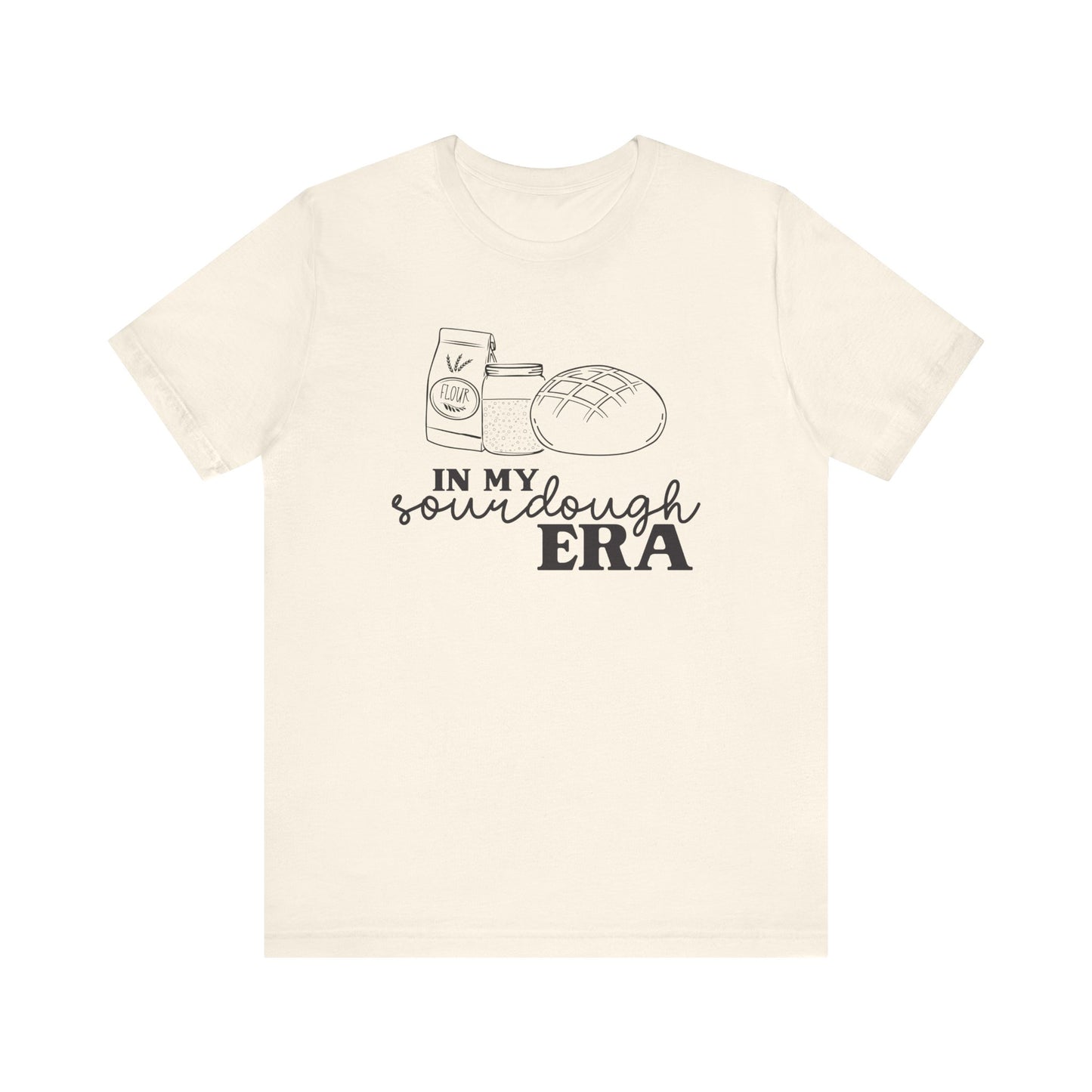 In My Sourdough Era T-Shirt