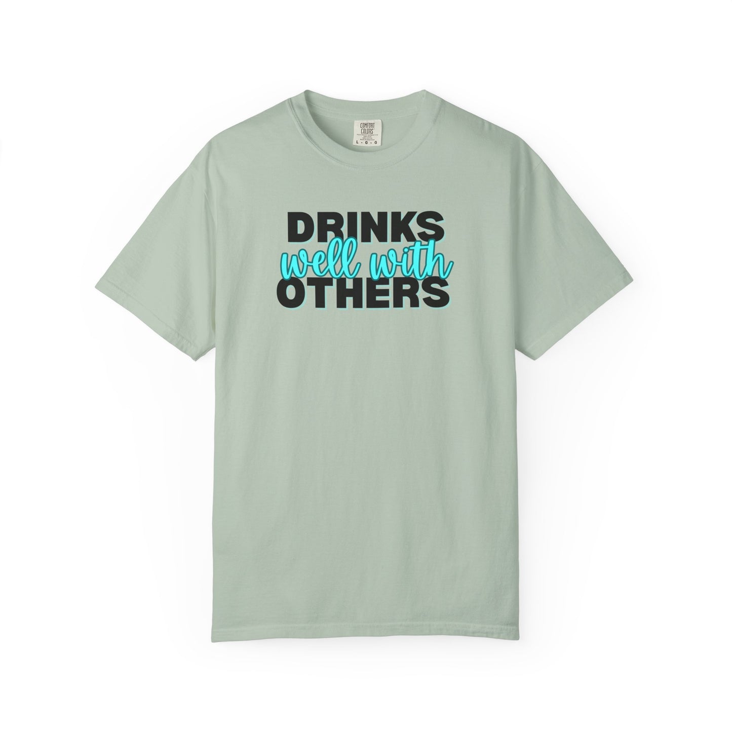Drinks Well With Others Unisex T-shirt