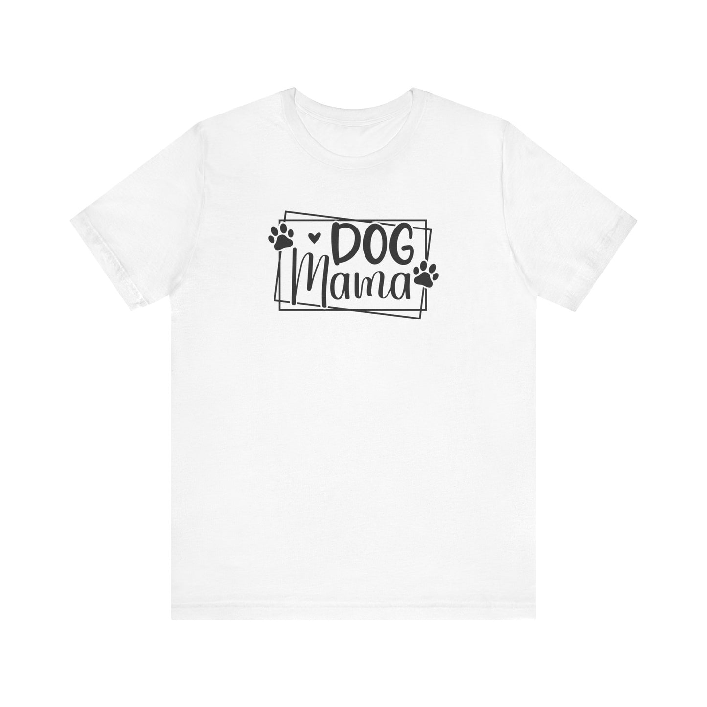 Dog Mama T-Shirt