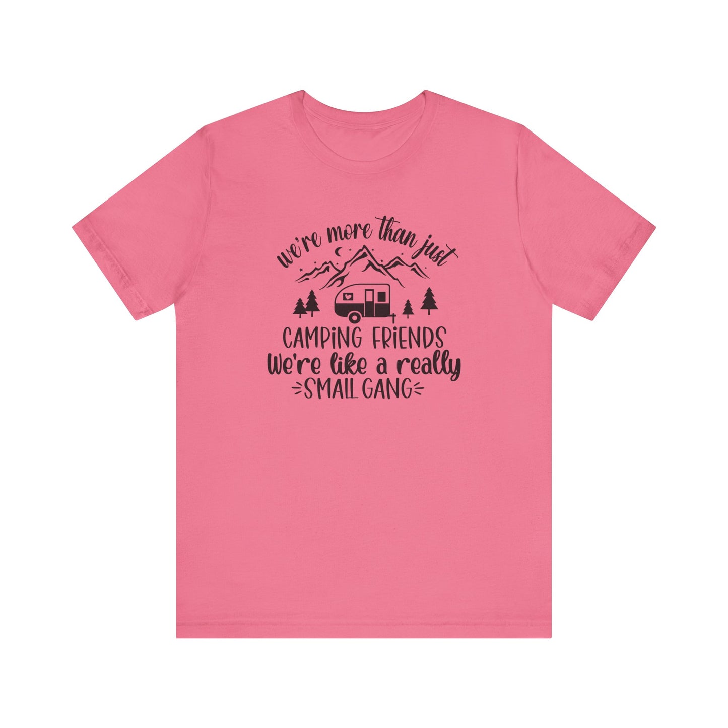 Women's Camping Friends T-Shirt - 'We're Like a Small Gang'-Black Text