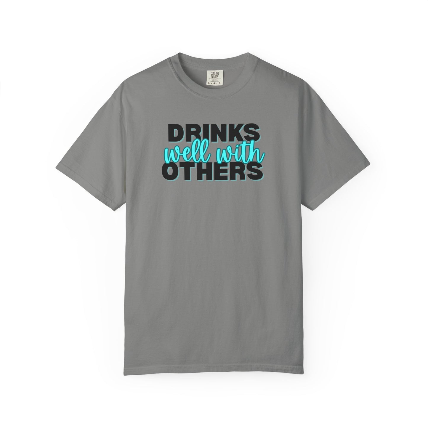 Drinks Well With Others Unisex T-shirt