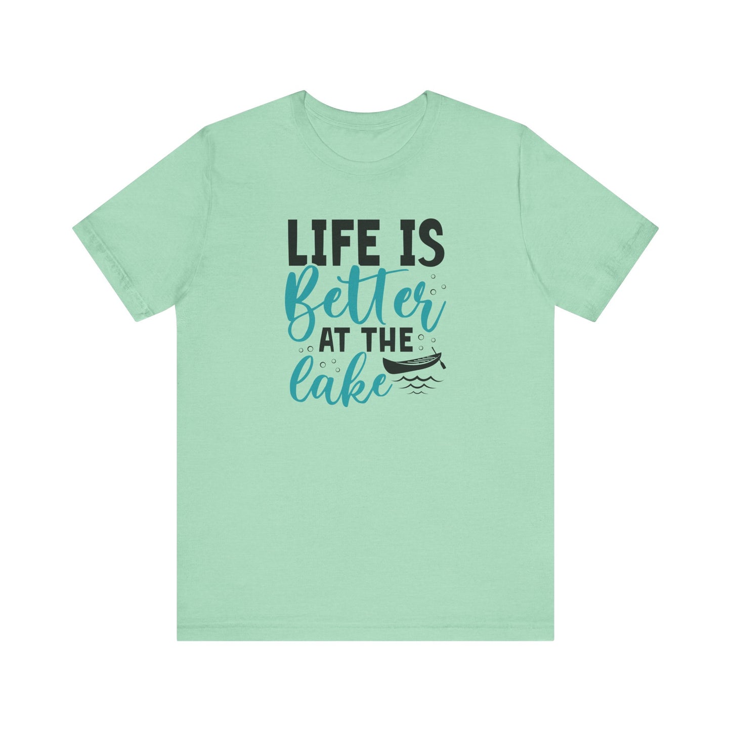 Life is Better at the Lake T-Shirt