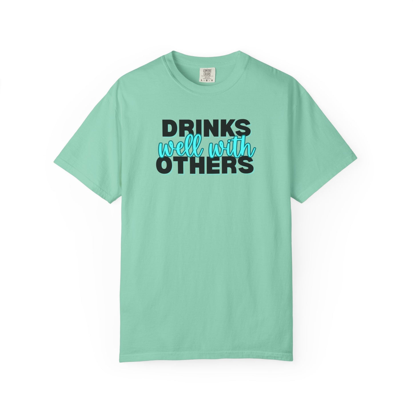 Drinks Well With Others Unisex T-shirt