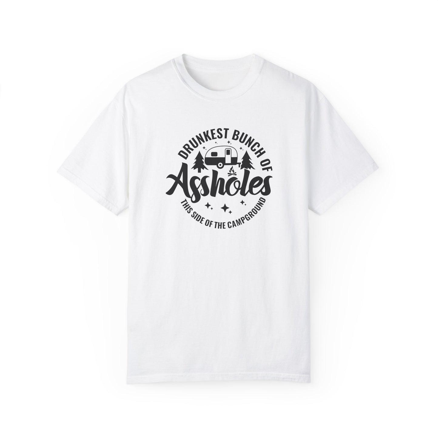 Funny Campground T-shirt Unisex - Drunkest Bunch of Assholes