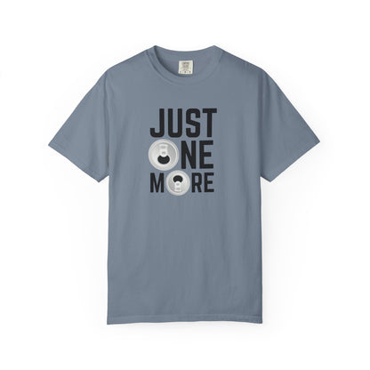 Just One More T-shirt