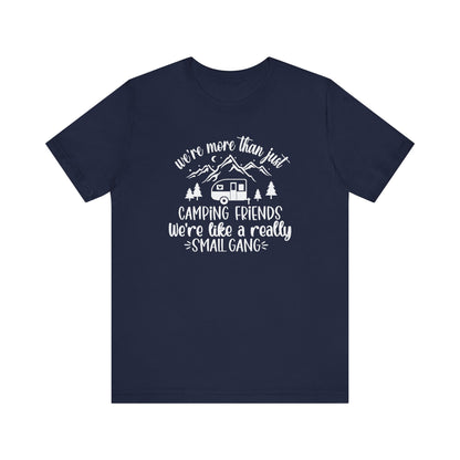 Women's Camping Friends T-Shirt - 'We're Like a Small Gang'-White Text