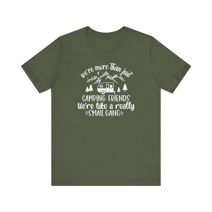Women's Camping Friends T-Shirt - 'We're Like a Small Gang'-White Text