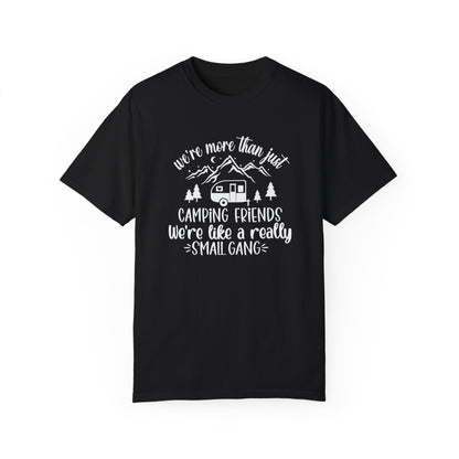 Men's Camping Friends T-Shirt - 'We're Like a Small Gang'-White Text
