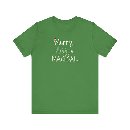 Merry Messy & Magical Christmas T-Shirt