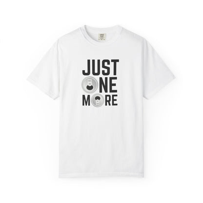 Just One More T-shirt