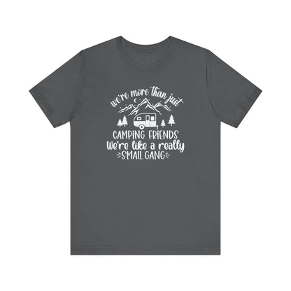 Women's Camping Friends T-Shirt - 'We're Like a Small Gang'-White Text