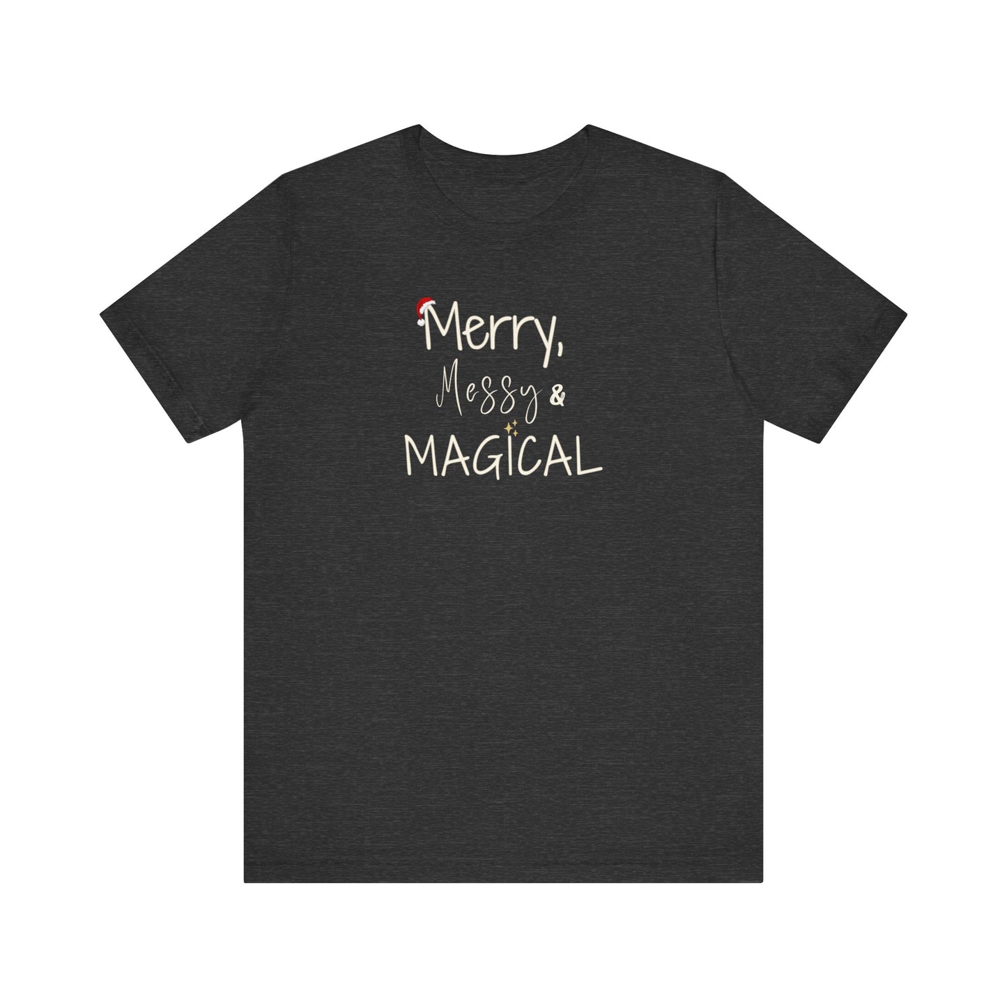 Merry Messy & Magical Christmas T-Shirt