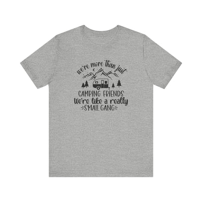 Women's Camping Friends T-Shirt - 'We're Like a Small Gang'-Black Text