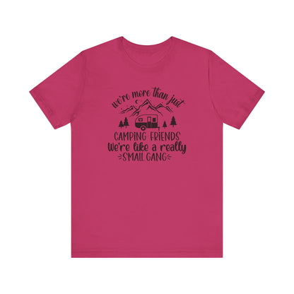 Women's Camping Friends T-Shirt - 'We're Like a Small Gang'-Black Text