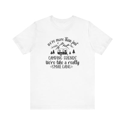 Women's Camping Friends T-Shirt - 'We're Like a Small Gang'-Black Text