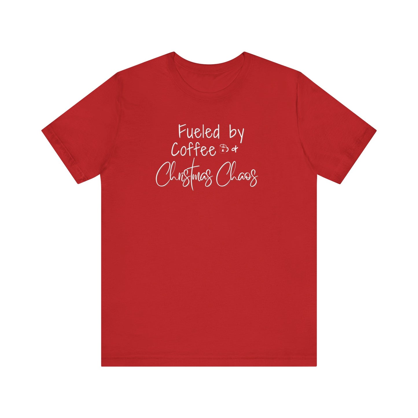 Fueled by Coffee & Christmas Chaos T-Shirt