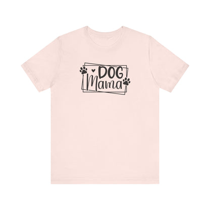 Dog Mama T-Shirt