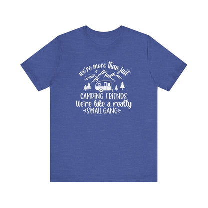 Women's Camping Friends T-Shirt - 'We're Like a Small Gang'-White Text