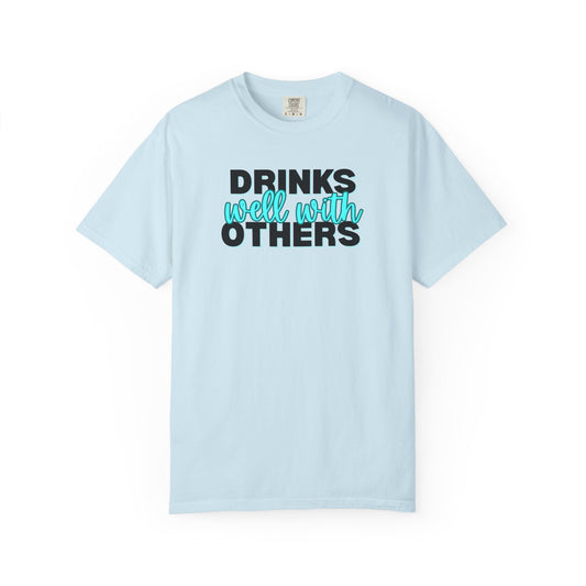 Drinks Well With Others Unisex T-shirt