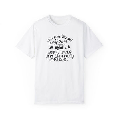 Men's Camping Friends T-Shirt - 'We're Like a Small Gang'-Black Text
