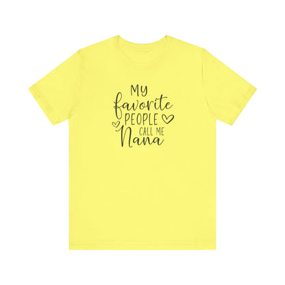 My Favorite People Call Me Nana T-Shirt