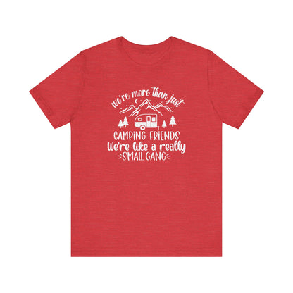 Women's Camping Friends T-Shirt - 'We're Like a Small Gang'-White Text