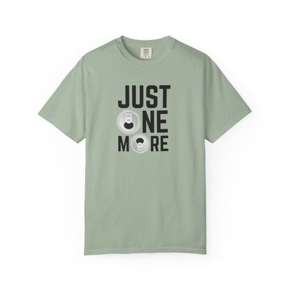 Just One More T-shirt