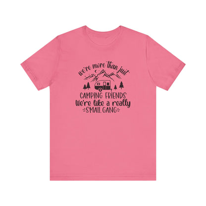 Women's Camping Friends T-Shirt - 'We're Like a Small Gang'-Black Text