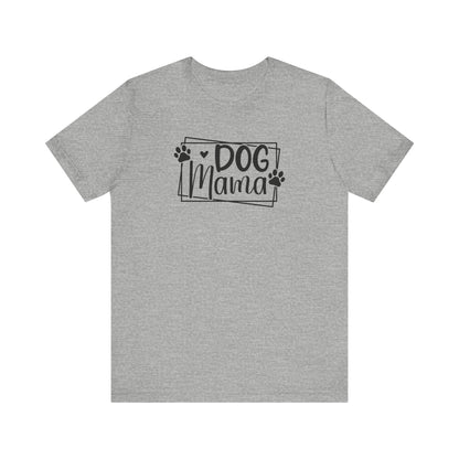 Dog Mama T-Shirt
