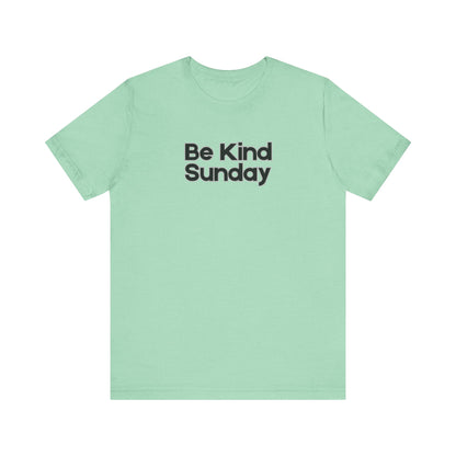 Women's Be Kind Sunday T-Shirt