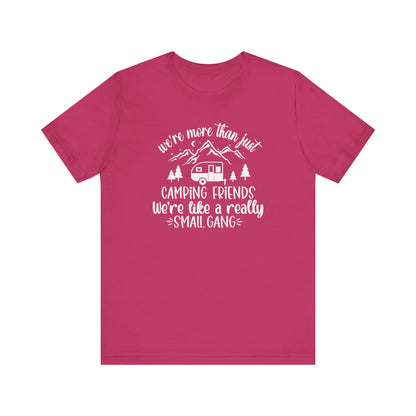 Women's Camping Friends T-Shirt - 'We're Like a Small Gang'-White Text
