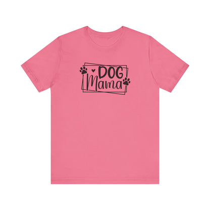 Dog Mama T-Shirt