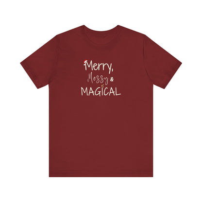 Merry Messy & Magical Christmas T-Shirt