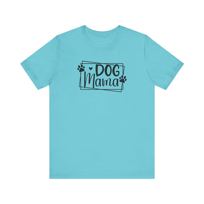 Dog Mama T-Shirt