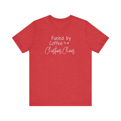 Fueled by Coffee & Christmas Chaos T-Shirt