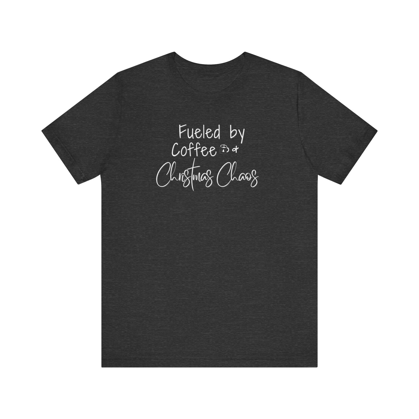 Fueled by Coffee & Christmas Chaos T-Shirt